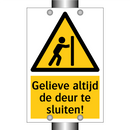 Gelieve altijd de deur te sluiten! & Gelieve altijd de deur te sluiten!