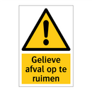 Gelieve afval op te ruimen & Gelieve afval op te ruimen & Gelieve afval op te ruimen