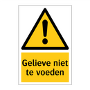 Gelieve niet te voeden & Gelieve niet te voeden & Gelieve niet te voeden & Gelieve niet te voeden