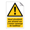 Houd alstublieft een afstand van 3 meter vanwege de laadklep!