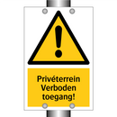 Privéterrein Verboden toegang! & Privéterrein Verboden toegang! & Privéterrein Verboden toegang!