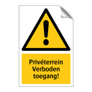 Privéterrein Verboden toegang! & Privéterrein Verboden toegang! & Privéterrein Verboden toegang!