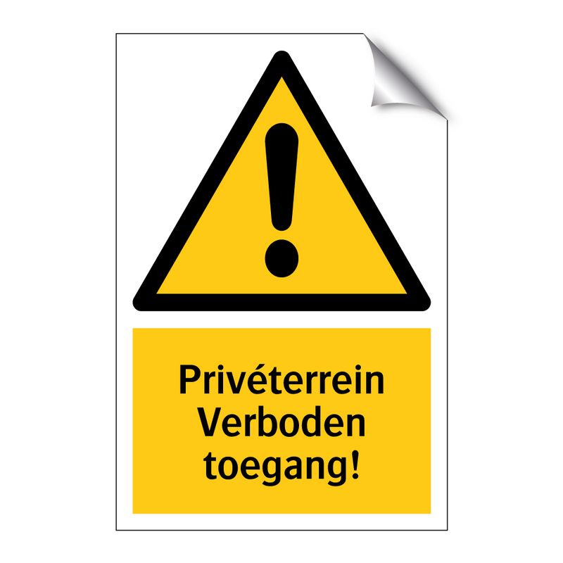 Privéterrein Verboden toegang! & Privéterrein Verboden toegang! & Privéterrein Verboden toegang!