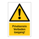 Privéterrein Verboden toegang! & Privéterrein Verboden toegang! & Privéterrein Verboden toegang!