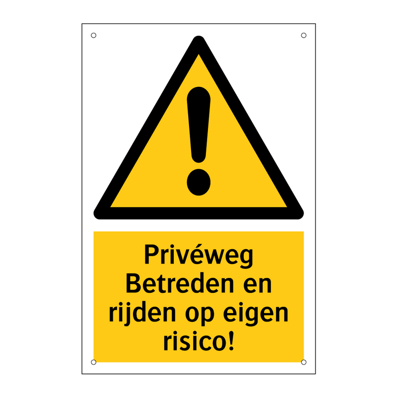 Privéweg Betreden en rijden op eigen risico! & Privéweg Betreden en rijden op eigen risico!