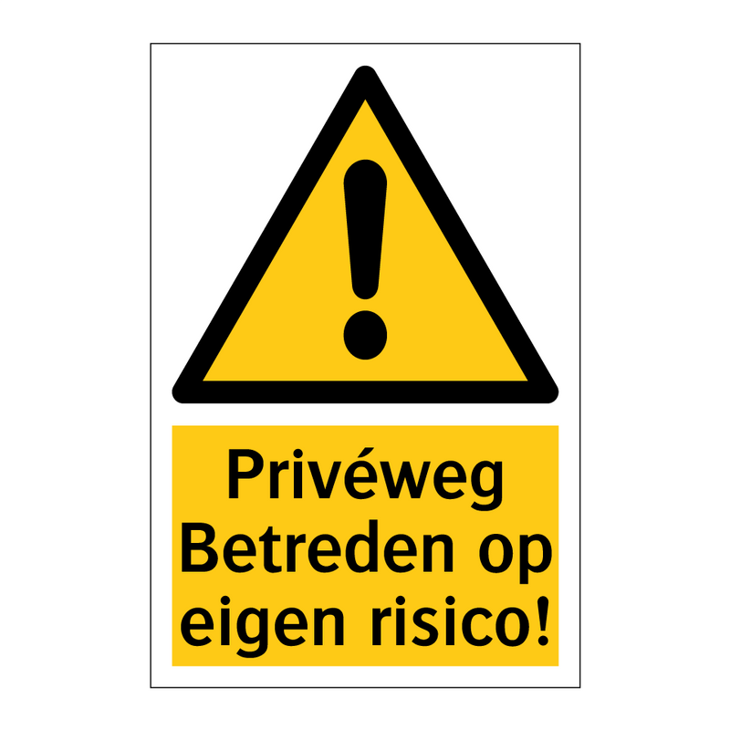 Privéweg Betreden op eigen risico! & Privéweg Betreden op eigen risico!