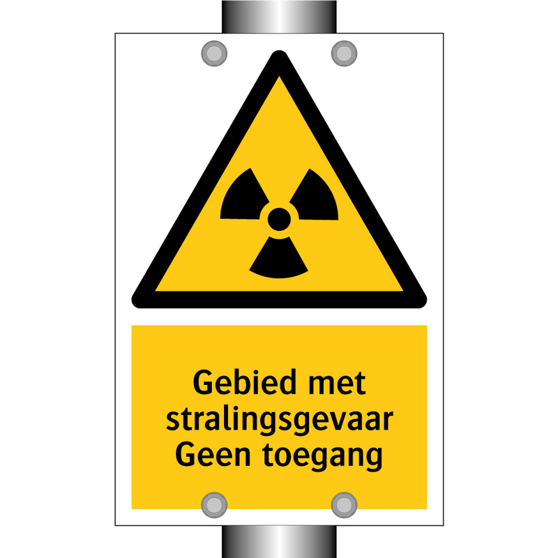 Gebied met stralingsgevaar Geen toegang & Gebied met stralingsgevaar Geen toegang