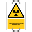 Stralingsbeschermingsgebied Geen toegang! & Stralingsbeschermingsgebied Geen toegang!