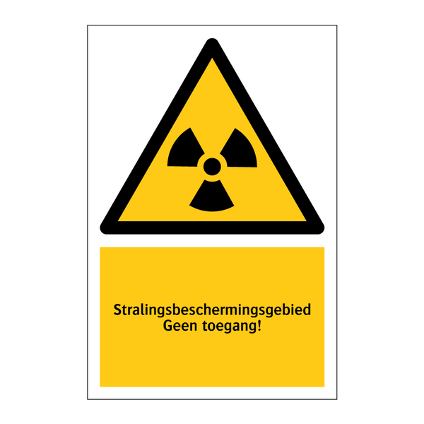 Stralingsbeschermingsgebied Geen toegang! & Stralingsbeschermingsgebied Geen toegang!