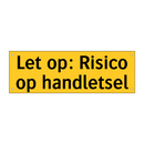Let op: Risico op handletsel & Let op: Risico op handletsel & Let op: Risico op handletsel