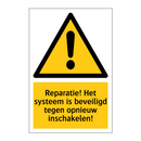 Reparatie! Het systeem is beveiligd tegen opnieuw inschakelen!