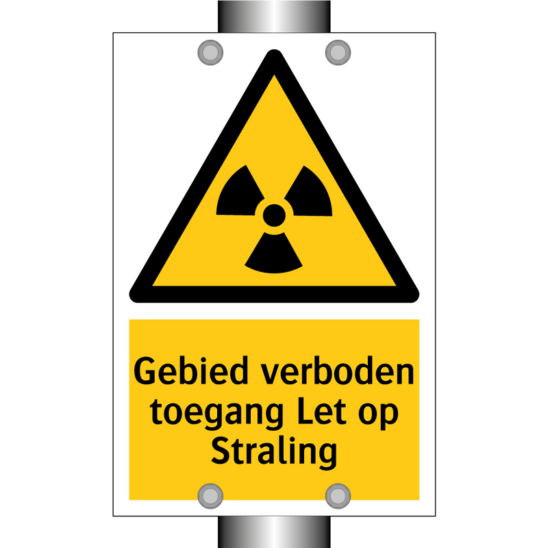 Gebied verboden toegang Let op Straling & Gebied verboden toegang Let op Straling