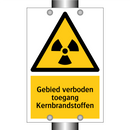 Gebied verboden toegang Kernbrandstoffen & Gebied verboden toegang Kernbrandstoffen