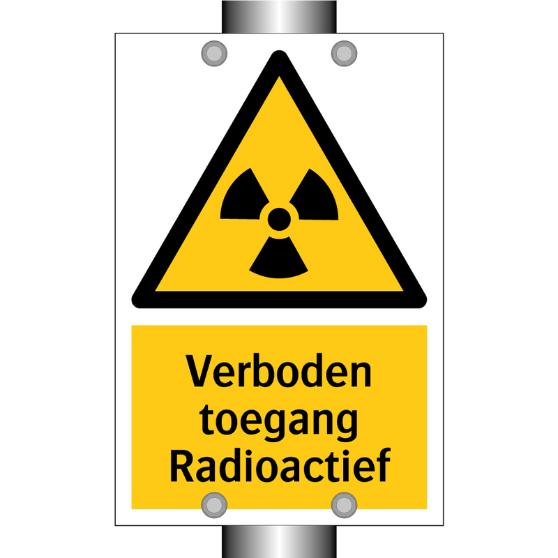 Verboden toegang Radioactief & Verboden toegang Radioactief & Verboden toegang Radioactief