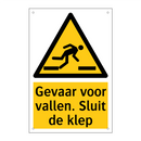 Gevaar voor vallen. Sluit de klep & Gevaar voor vallen. Sluit de klep