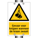 Gevaar voor knijpen wanneer de kraan zwaait & Gevaar voor knijpen wanneer de kraan zwaait