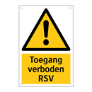 Toegang verboden RSV & Toegang verboden RSV & Toegang verboden RSV & Toegang verboden RSV