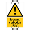 Toegang verboden RSV & Toegang verboden RSV & Toegang verboden RSV & Toegang verboden RSV