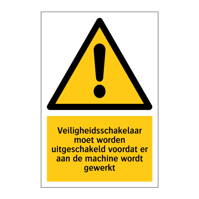 Veiligheidsschakelaar moet worden uitgeschakeld voordat er aan de machine wordt gewerkt