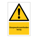 Sloopwerkzaamheden bezig & Sloopwerkzaamheden bezig & Sloopwerkzaamheden bezig