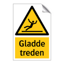 Gladde treden & Gladde treden & Gladde treden & Gladde treden