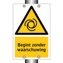 Begint zonder waarschuwing & Begint zonder waarschuwing & Begint zonder waarschuwing