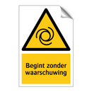 Begint zonder waarschuwing & Begint zonder waarschuwing & Begint zonder waarschuwing