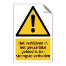 Het verblijven in het gevaarlijke gebied is ten strengste verboden