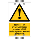 Toevoer- en afvoeropeningen moeten altijd volledig open worden gehouden!