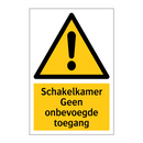 Schakelkamer Geen onbevoegde toegang & Schakelkamer Geen onbevoegde toegang