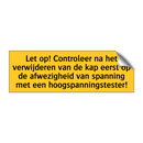 Let op! Controleer na het verwijderen van de kap eerst /.../