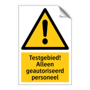 Testgebied! Alleen geautoriseerd personeel & Testgebied! Alleen geautoriseerd personeel