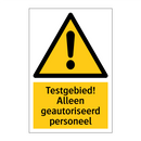 Testgebied! Alleen geautoriseerd personeel & Testgebied! Alleen geautoriseerd personeel
