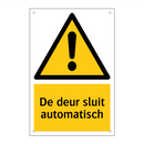 De deur sluit automatisch & De deur sluit automatisch & De deur sluit automatisch