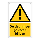 De deur moet gesloten blijven & De deur moet gesloten blijven & De deur moet gesloten blijven