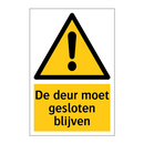 De deur moet gesloten blijven & De deur moet gesloten blijven & De deur moet gesloten blijven