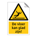 De vloer kan glad zijn! & De vloer kan glad zijn! & De vloer kan glad zijn!