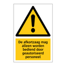 De afkortzaag mag alleen worden bediend door geautoriseerd personeel