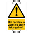 Het speelplein wordt op eigen risico gebruikt & Het speelplein wordt op eigen risico gebruikt