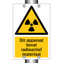Dit apparaat bevat radioactief materiaal & Dit apparaat bevat radioactief materiaal