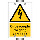 Onbevoegde toegang verboden & Onbevoegde toegang verboden & Onbevoegde toegang verboden