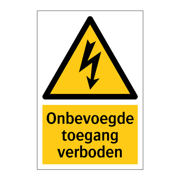 Onbevoegde toegang verboden & Onbevoegde toegang verboden & Onbevoegde toegang verboden