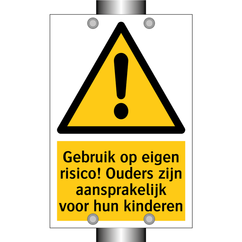 Gebruik op eigen risico! Ouders zijn aansprakelijk voor hun kinderen