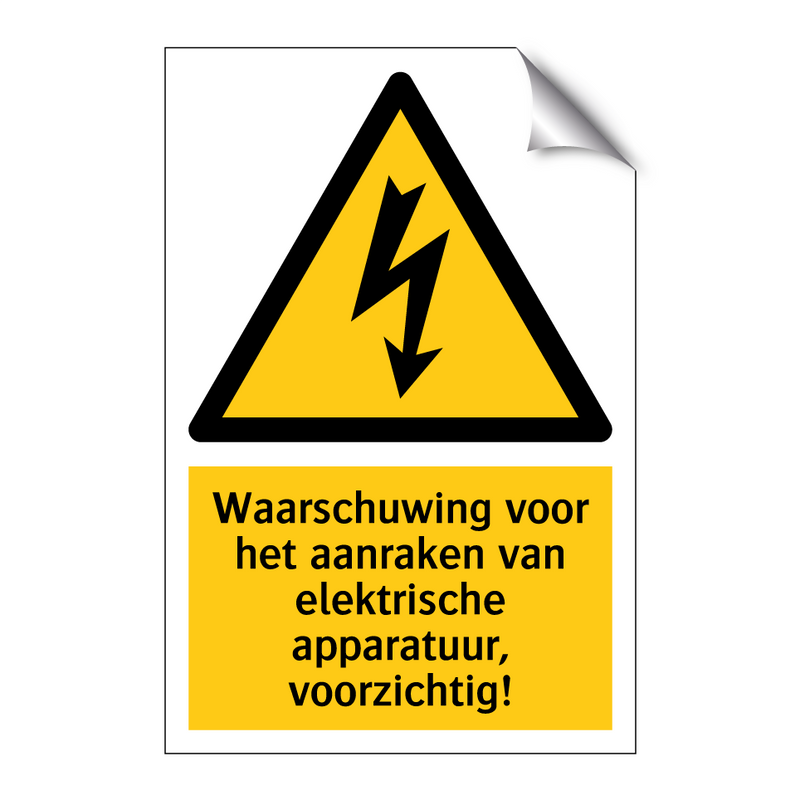 Waarschuwing voor het aanraken van elektrische apparatuur, voorzichtig!