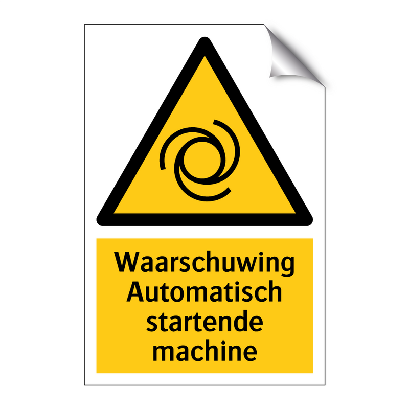 Waarschuwing Automatisch startende machine & Waarschuwing Automatisch startende machine
