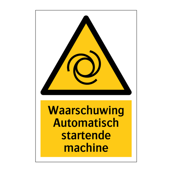 Waarschuwing Automatisch startende machine & Waarschuwing Automatisch startende machine
