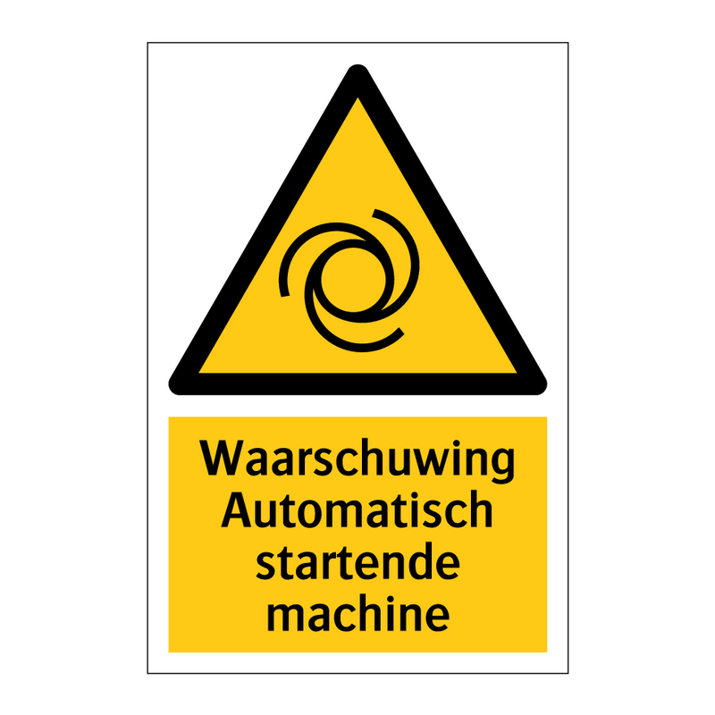Waarschuwing Automatisch startende machine & Waarschuwing Automatisch startende machine