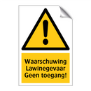 Waarschuwing Lawinegevaar Geen toegang! & Waarschuwing Lawinegevaar Geen toegang!