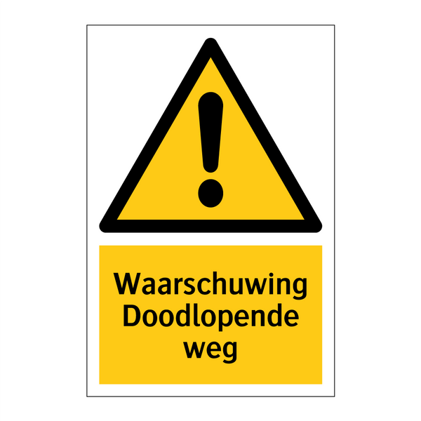 Waarschuwing Doodlopende weg & Waarschuwing Doodlopende weg & Waarschuwing Doodlopende weg