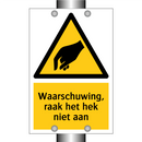 Waarschuwing, raak het hek niet aan & Waarschuwing, raak het hek niet aan